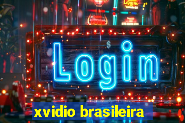 xvidio brasileira